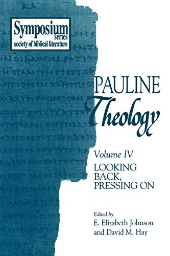 Pauline Theology: Looking Back, Pressing On: Vol 4