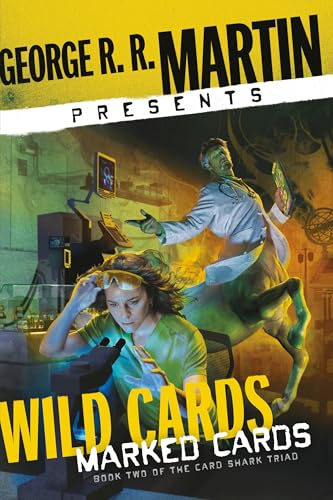 George R. R. Martin Presents Wild Cards: Marked Cards: Book Two Of The Card Shark Triad