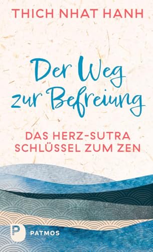 Der Weg Zur Befreiung: Das Herz-Sutra - Schlüssel Zum Zen. Übersetzt Von Ursula Richard
