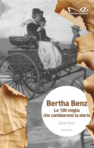 Bertha Benz. Le 100 Miglia Che Cambiarono La Storia