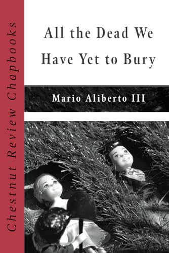 All The Dead We Have Yet To Bury