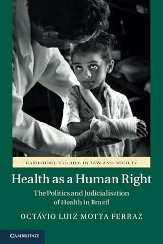 Health As A Human Right: The Politics And Judicialisation Of Health In Brazil