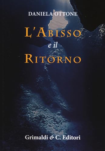 L'Abisso E Il Ritorno