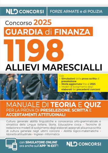 Concorso 1198 Allievi Marescialli Per La Scuola Ispettori E Sovrintendenti Della Guardia Di Finanza 2025. Manuale Di Teoria + Quiz. Con Software Di Si