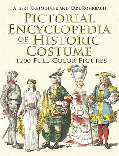 Pictorial Encyclopedia Of Historic Costume: 1200 Full-Color Figures