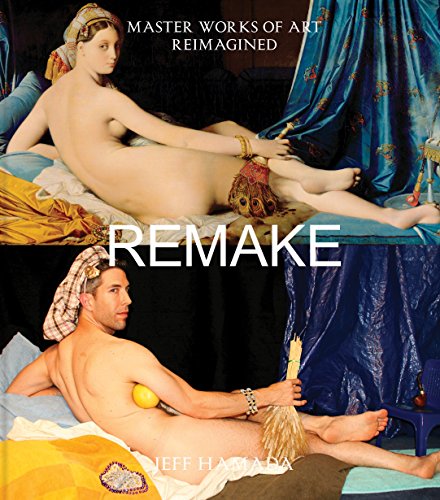 Remake: Master Works Of Art Reimagined