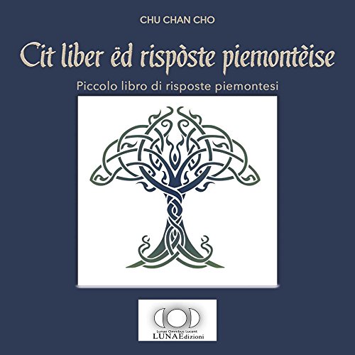 Cit Liber Ëd Rispòste Piemontèise-Piccolo Libro Di Risposte Piemontesi
