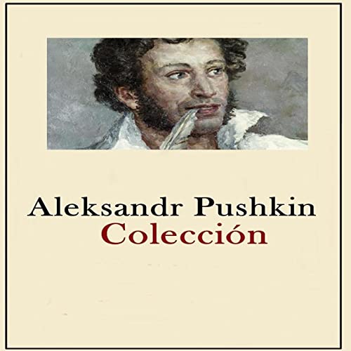 Aleksandr Pushkin Coleccion: Colección Obras Completas
