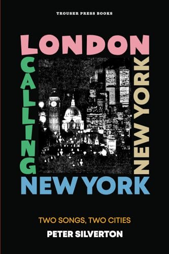 London Calling New York New York: Two Songs, Two Cities