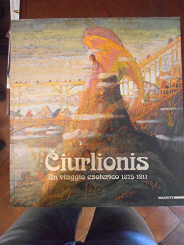 Ciurlionis. Un Viaggio Esoterico 1875-1911