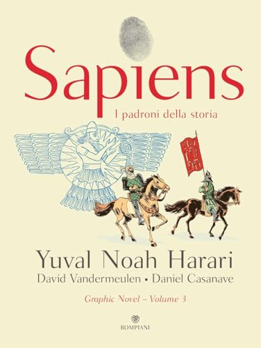 Sapiens. I Padroni Della Storia: Vol. 3