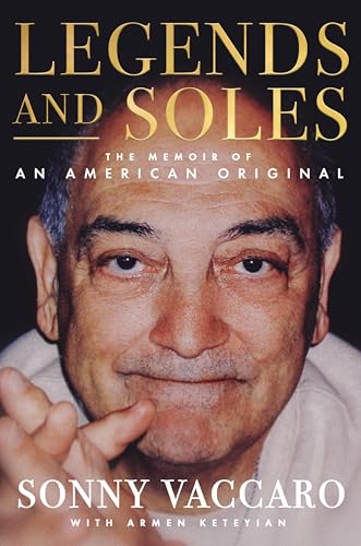 Legends And Soles: The Memoir Of An American Original
