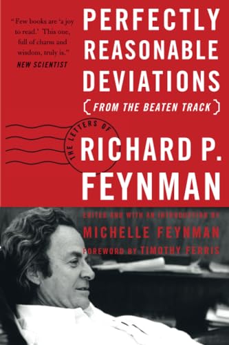 Perfectly Reasonable Deviations From The Beaten Track: The Letters Of Richard P. Feynman