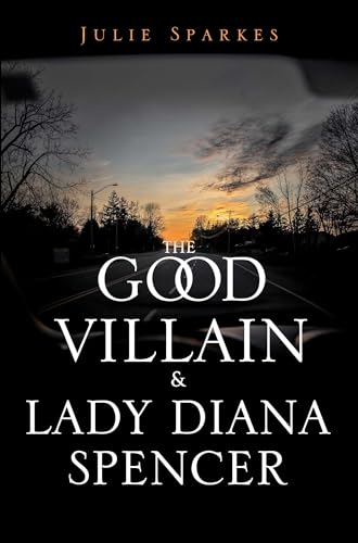 The Good Villain And Lady Diana Spencer