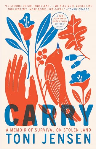 Carry: A Memoir Of Survival On Stolen Land