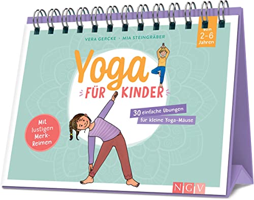 Yoga Für Kinder - 30 Einfache Übungen Für Kinder Von 2 Bis 6 Jahren: Yoga-Buch Mit Aufstell-Funtkion. Für Mehr Bewegung Und Entspannung
