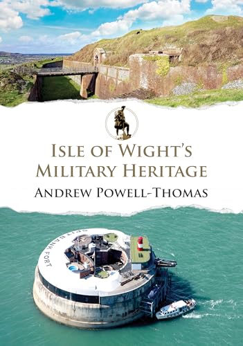 Isle Of Wight'S Military Heritage