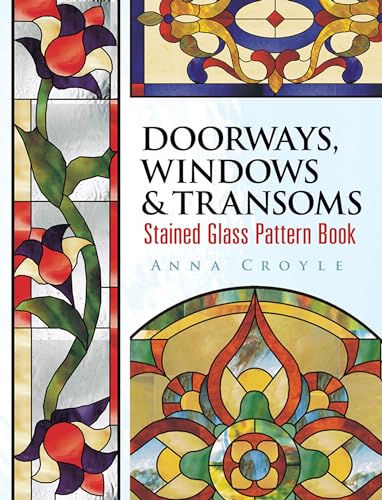 Doorways, Windows & Transoms: Stained Glass Pattern Book
