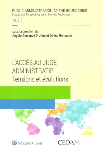 Acces Au Juge Administratif - Tensions Et Evolutions