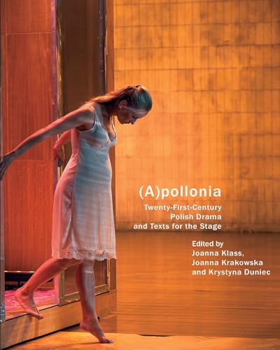 (A)Pollonia: Twenty-First-Century Polish Drama And Texts For The Stage