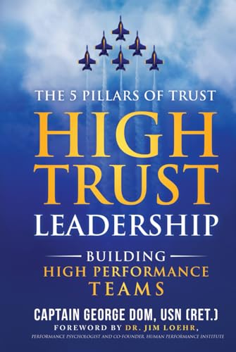 High Trust Leadership: Building High Performance Teams