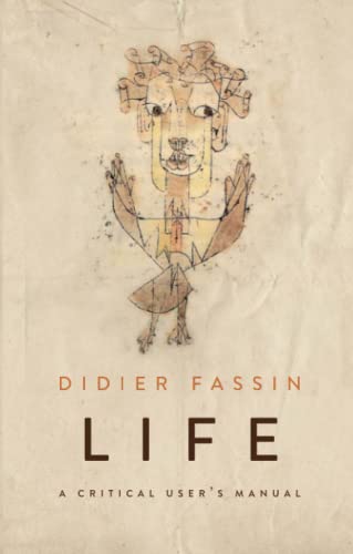 Life: A Critical User’S Manual