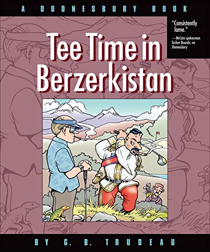 Tee Time In Berzerkistan: A Doonesbury Book: Volume 31