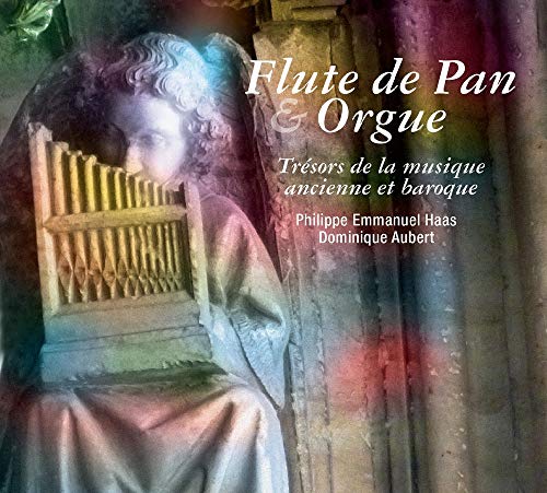 Flûte De Pan Et Orgue - Trésors De La Musique Ancienne Et Baroque