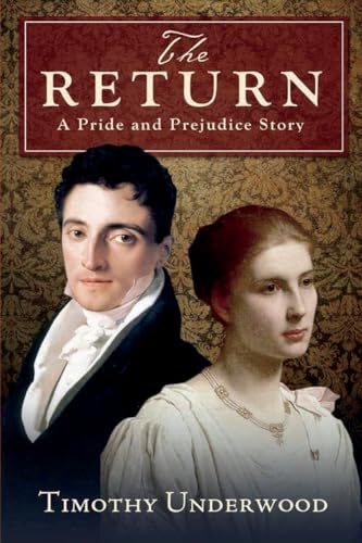 The Return: A Pride And Prejudice Story