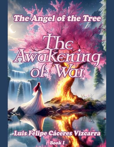 The Angel Of The Tree: The Awakening Of War: 1
