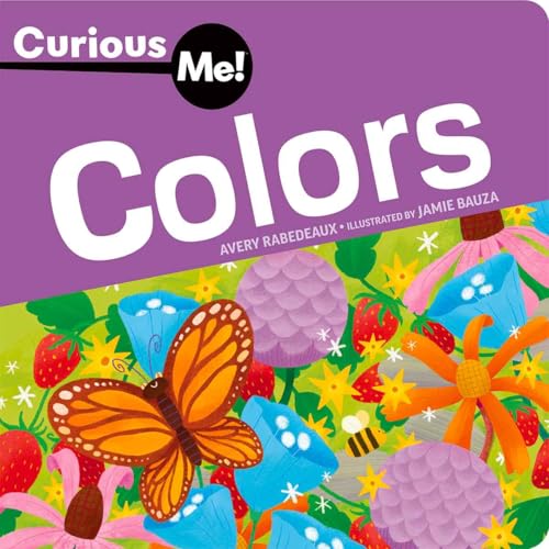 Curious Me!™ Colors (Curious Me!™ Board Books)