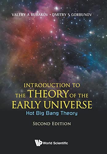 Introduction To The Theory Of The Early Universe: Hot Big Bang Theory: Hot Big Bang Theory (Second Edition)