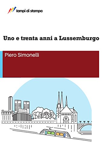 Uno E Trenta Anni A Lussemburgo