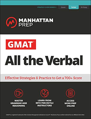Gmat All The Verbal: The Definitive Guide To The Verbal Section Of The Gmat