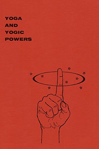 Yoga And Yogic Powers: Principles Of Releasing Mental Powers