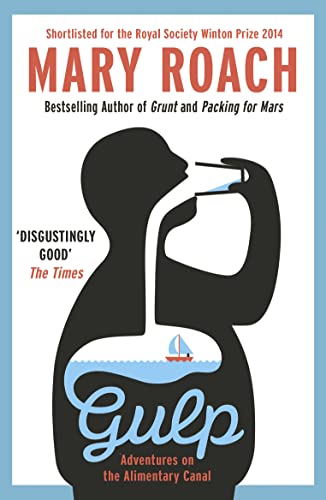 Gulp. Adventures On The Alimentary Canal: Travels Around The Gut