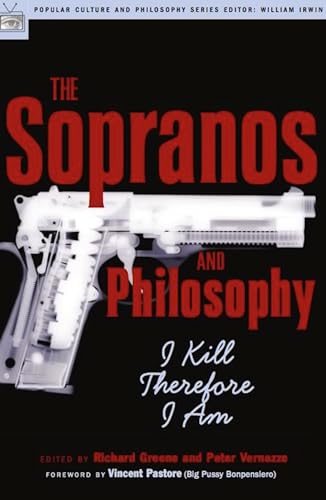 The Sopranos And Philosophy: I Kill Therefore I Am