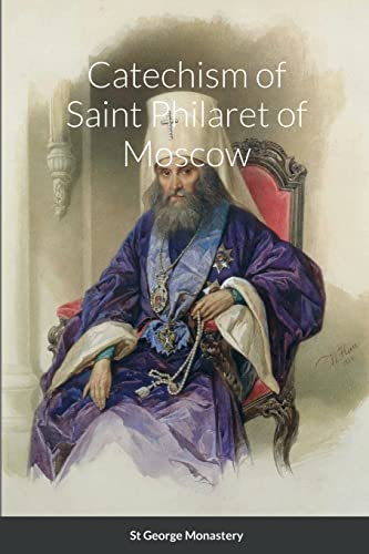 Catechism Of Saint Philaret Of Moscow