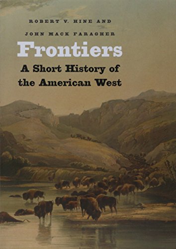 Frontiers: A Short History Of The American West