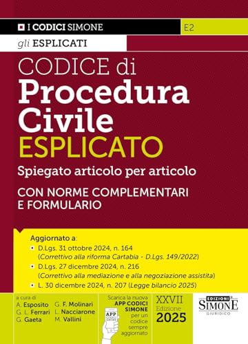 Codice Di Procedura Civile Esplicato - Spiegato Articolo Per Articolo - Con Norme Complementari E Formulario