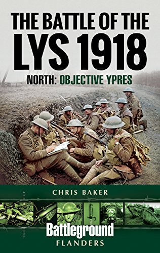 The Battle Of The Lys 1918: North: Objective Ypres
