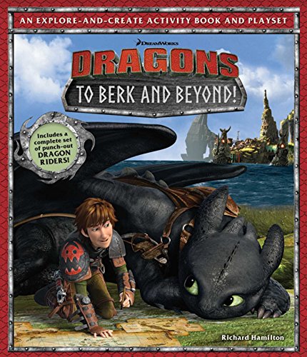 Dreamworks Dragons: To Berk And Beyond!: An Explore-And-Create Activity Book And Play Set