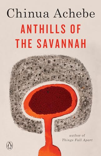 Anthills Of The Savannah: Chinua Achebe