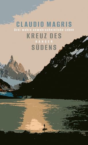 Kreuz Des Südens: Drei Wahre Unwahrscheinliche Leben