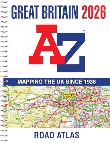 Great Britain A-Z Road Atlas 2026 (A4 Spiral): Easy To Read Map Of Great Britain In A5 Size With Spiral Binding