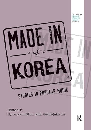 Made In Korea: Studies In Popular Music