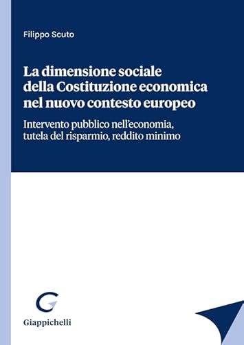 La Dimensione Sociale Della Costituzione Economica Nel Nuovo Contesto Europeo