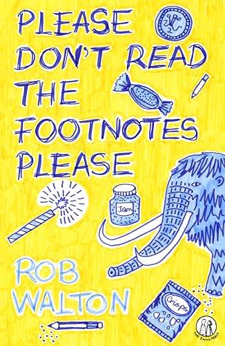 Please Don'T Read The Footnotes Please (Emma Press Children'S Fiction Books)