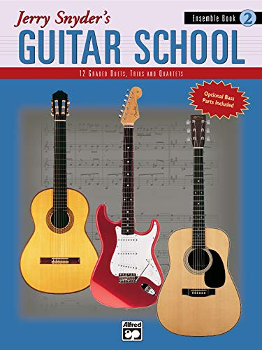 Jerry Snyder'S Guitar School, Ensemble Book 2: 12 Graded Duets, Trios And Quartets