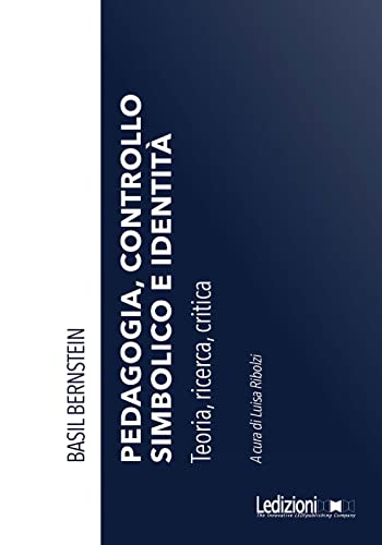 Pedagogia, Controllo Simbolico E Identità. Teoria, Ricerca, Critica